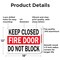 Signmission Keep Closed Fire Door Do Not Block OSHA ANSI Sign, Aluminum, 18in W x 12in L, 2PK OS-2PACK-MISC-A-1218-L-19500 - alternate 6